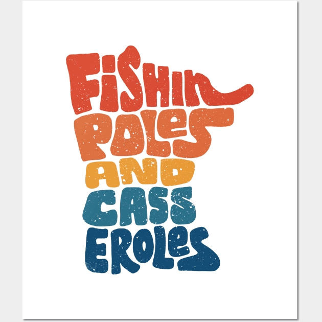 Funny Minnesota - Fishing Poles and Casseroles Wall Art by aaronsartroom